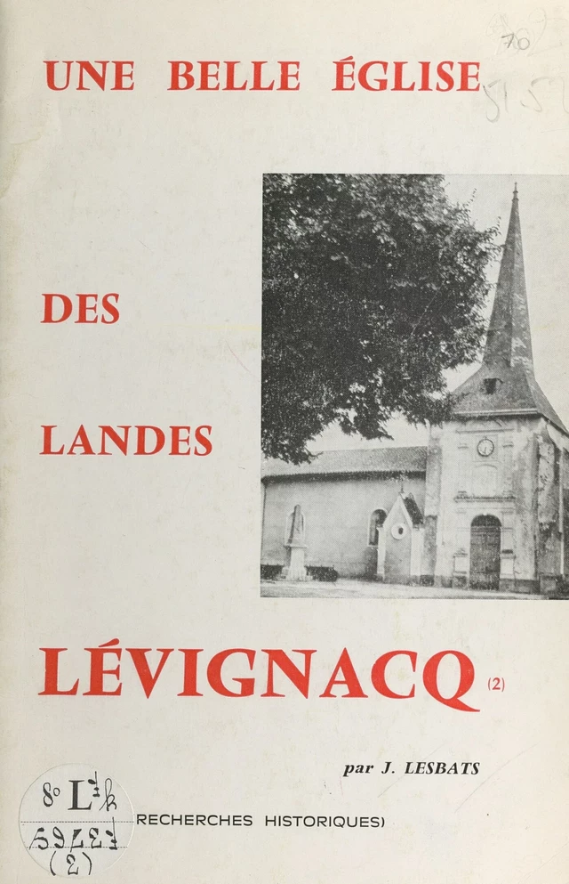 Une belle église des Landes : Lévignacq - Julien Lesbats - FeniXX réédition numérique