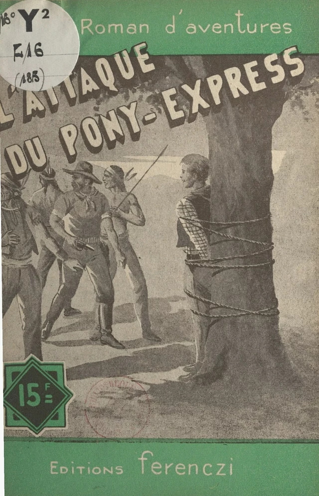 L'attaque du Pony-Express - Albert Bonneau - FeniXX réédition numérique