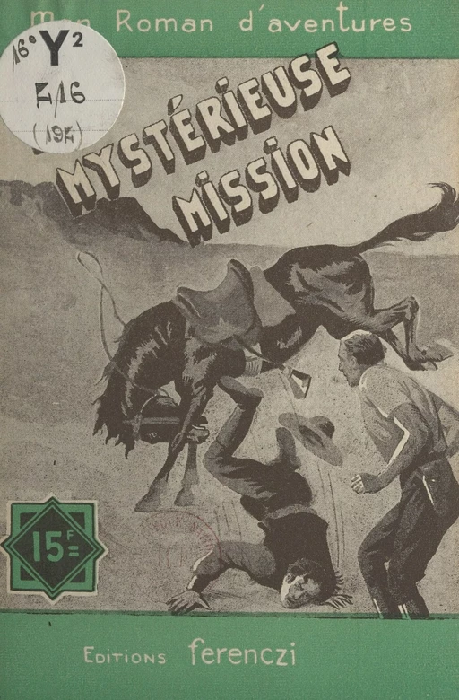 La mystérieuse mission - Jean Daye - FeniXX réédition numérique