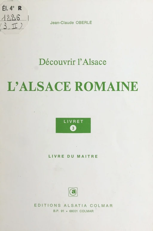 L'Alsace romaine - Jean-Claude Oberlé - FeniXX réédition numérique