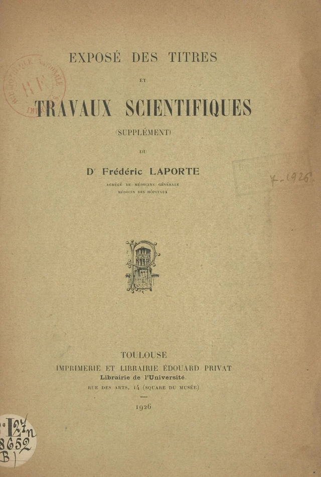 Exposé des titres et travaux scientifiques du docteur Frédéric Laporte, agrégé de médecine générale, médecin des hôpitaux - Frédéric Laporte - FeniXX réédition numérique