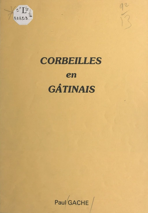 Corbeilles en Gâtinais - Paul Gache - FeniXX réédition numérique