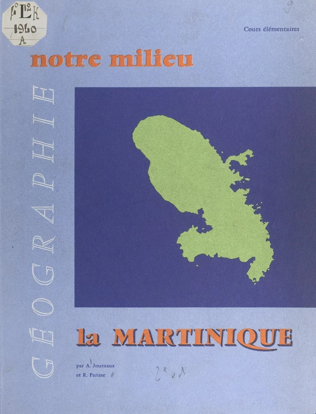 Géographie de la Martinique - André Journaux, René Parisse - FeniXX réédition numérique