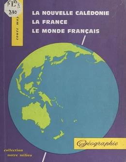 La Nouvelle-Calédonie, la France, le monde entier