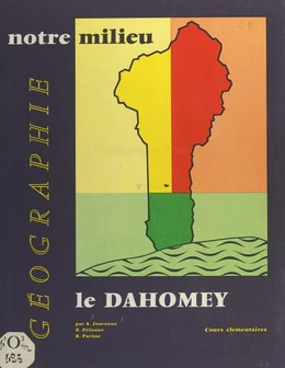 Géographie à l'usage des cours élémentaires du Dahomey