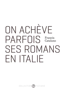 On achève parfois ses romans en Italie