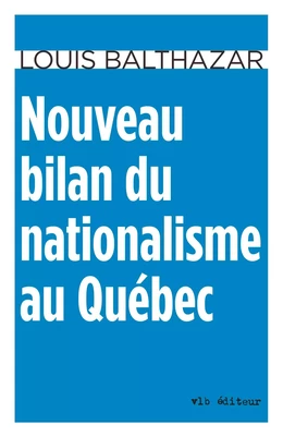 Nouveau bilan du nationalisme au Québec