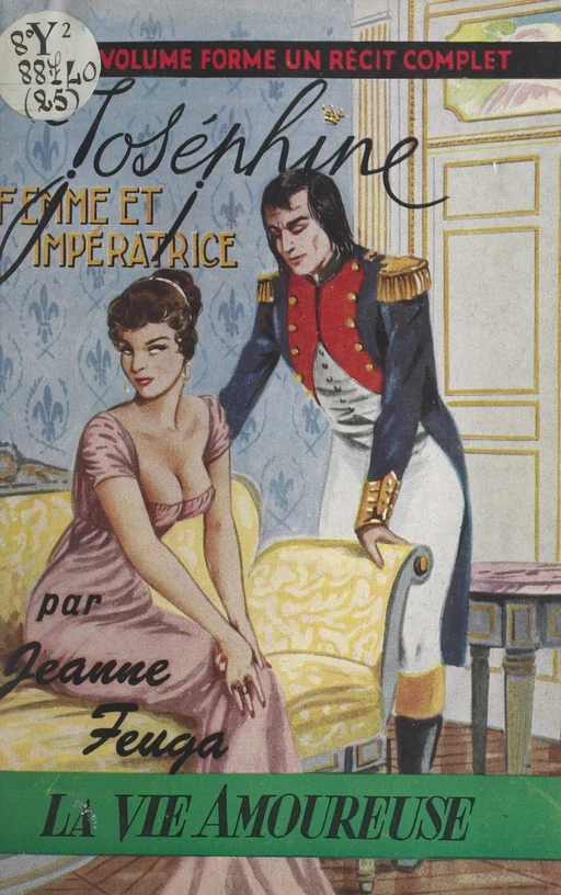 Joséphine, femme et impératrice - Jeanne Feuga - FeniXX réédition numérique