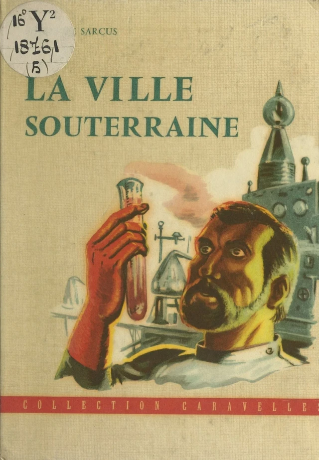 La ville souterraine - Pierre de Sarcus - FeniXX réédition numérique