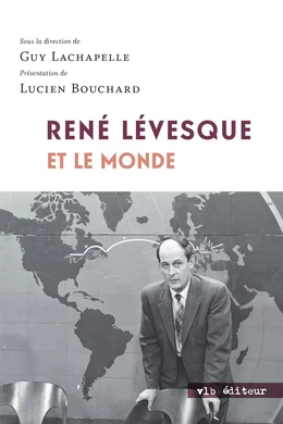 René Lévesque et le monde