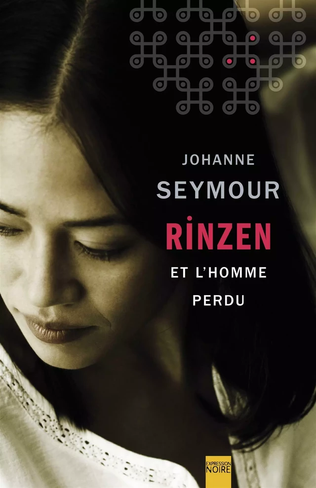 Rinzen et l'homme perdu - Johanne Seymour - Libre Expression