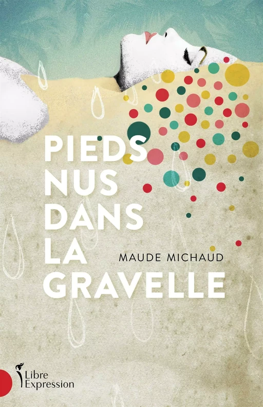 Pieds nus dans la gravelle - Maude Michaud - Libre Expression