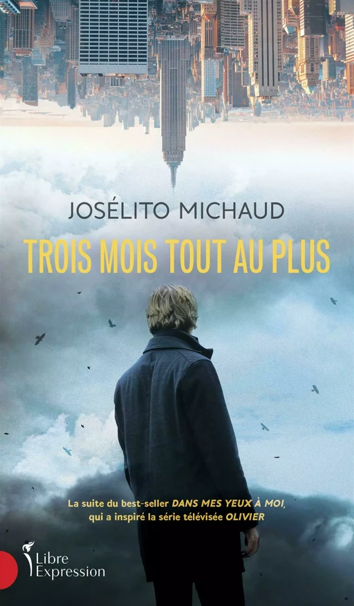 Trois mois tout au plus - Josélito Michaud - Libre Expression