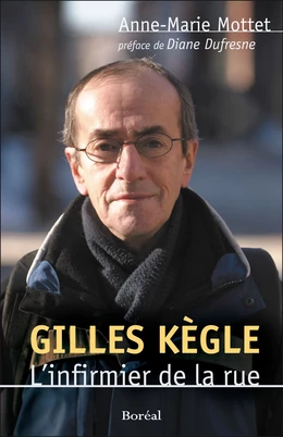 Gilles Kègle, l'infirmier de la rue