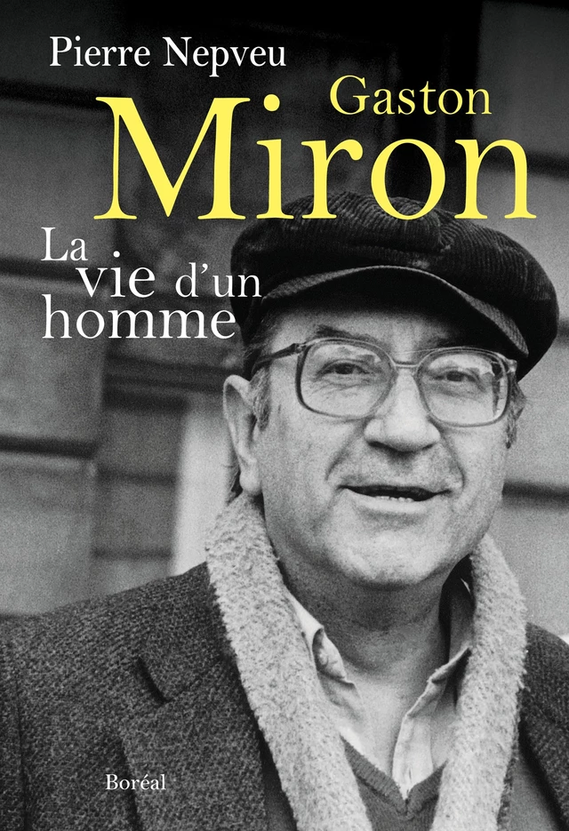 Gaston Miron - Pierre Nepveu - Editions du Boréal