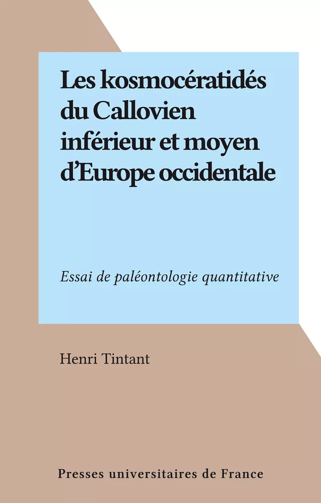 Les kosmocératidés du Callovien inférieur et moyen d'Europe occidentale - Henri Tintant - FeniXX réédition numérique