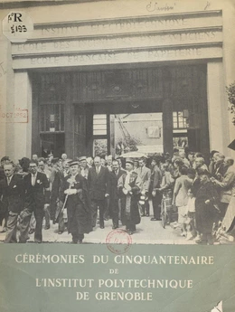 Cérémonies du cinquantenaire de l'Institut polytechnique de Grenoble