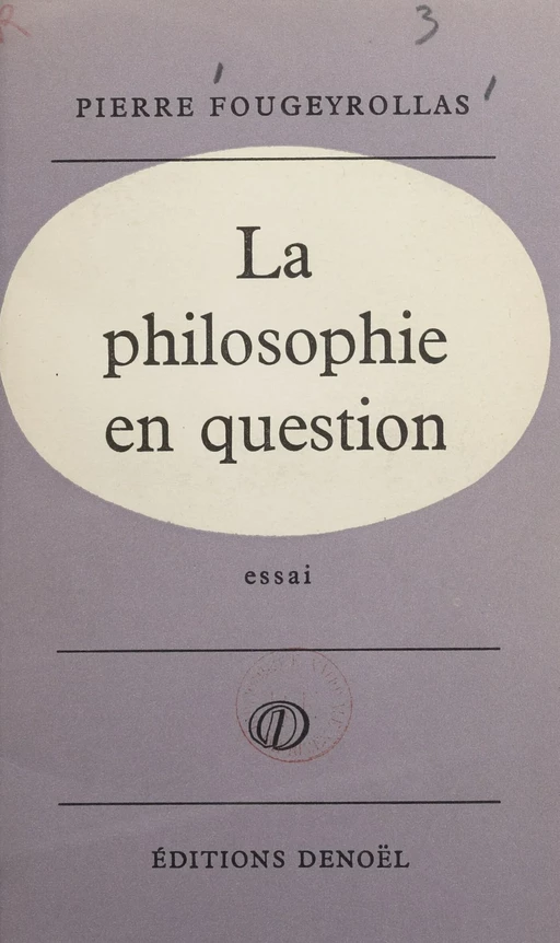 La philosophie en question - Pierre Fougeyrollas - FeniXX réédition numérique