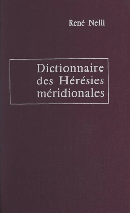 Dictionnaire des hérésies méridionales