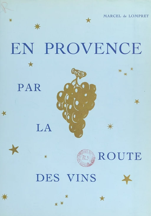 En Provence par la route des vins - Marcel de Lompret - FeniXX réédition numérique