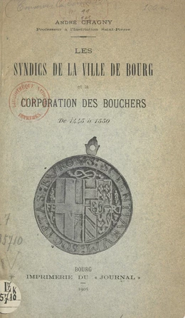 Les syndics de la ville de Bourg et la corporation des bouchers, de 1445 à 1550