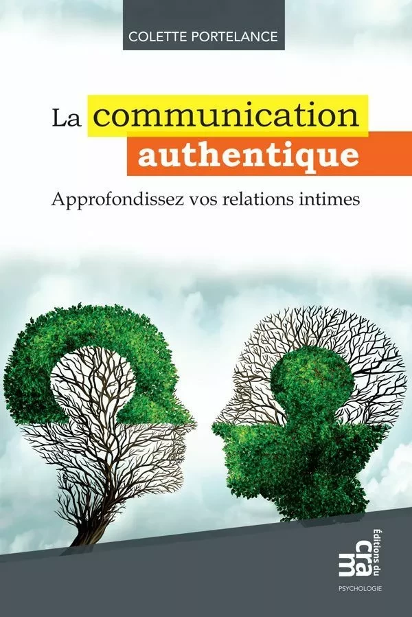 La communication authentique - Colette Portelance - Éditions du CRAM