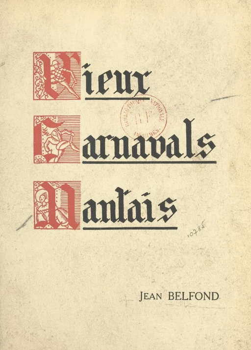 Vieux carnavals nantais - Jean Belfond,  Chelet - FeniXX réédition numérique