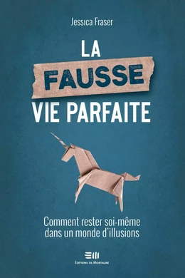 La fausse vie parfaite