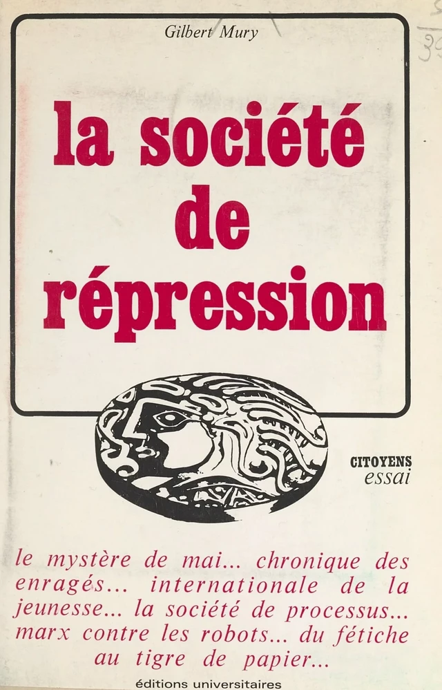 La société de répression - Gilbert Mury - FeniXX réédition numérique