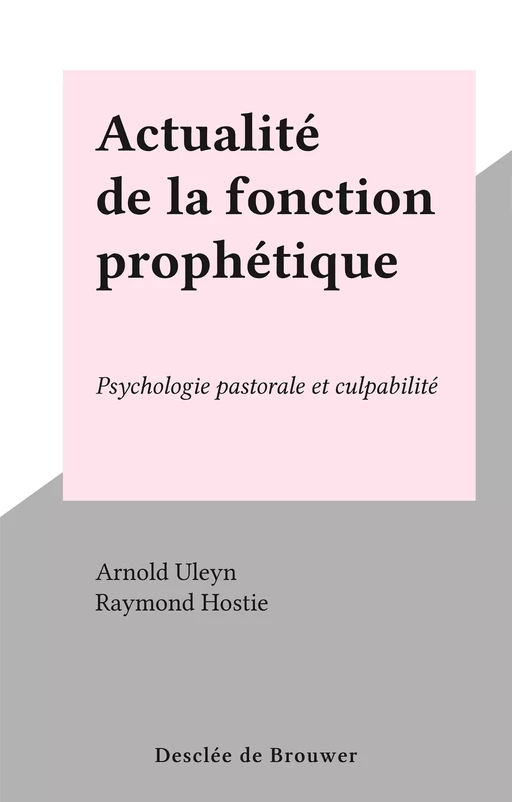 Actualité de la fonction prophétique - Arnold Uleyn - FeniXX réédition numérique