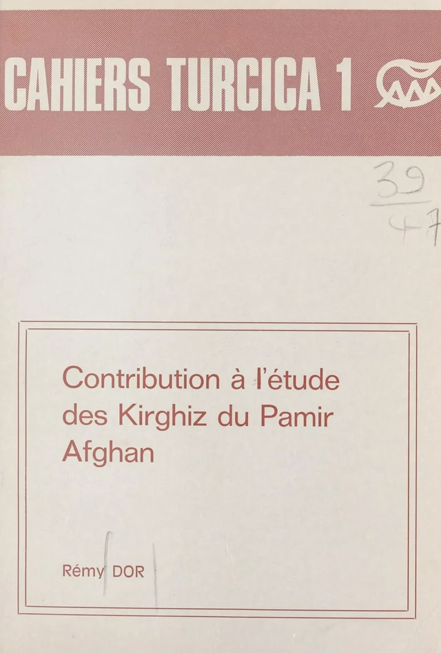 Contribution à l'étude des Kirghiz du Pamir afghan - Rémy Dor - FeniXX réédition numérique