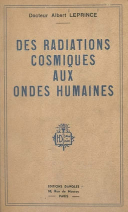 Des radiations cosmiques aux ondes humaines