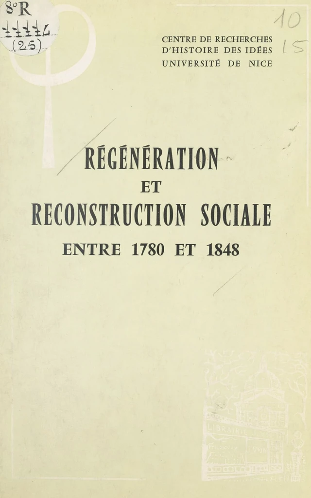 Régénération et reconstruction sociale entre 1780 et 1848 - Anne-Marie Amiot, G. Buis, V. Descombes - FeniXX réédition numérique