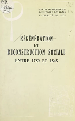 Régénération et reconstruction sociale entre 1780 et 1848