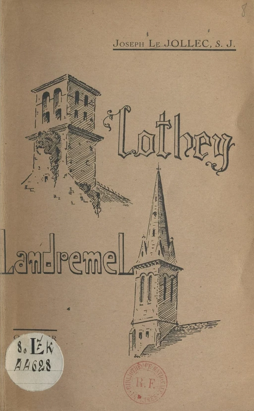 Lothey - Landremel monographie - Joseph Le Jollec - FeniXX réédition numérique