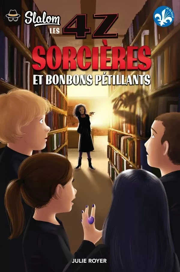 Les 4Z - Sorcières et bonbons pétillants - Julie Royer - Boomerang éditeur jeunesse