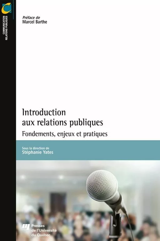 Introduction aux relations publiques - Stéphanie Yates - Presses de l'Université du Québec