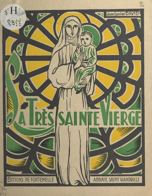 La très Sainte Vierge Marie - Lucien David - FeniXX réédition numérique