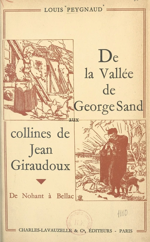 De la vallée de George Sand aux collines de Jean Giraudoux - Louis Peygnaud - FeniXX réédition numérique