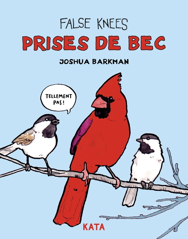 Prises de bec - Joshua Barkman - KATA Éditeur