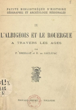 L'Albigeois et le Rouergue à travers les âges