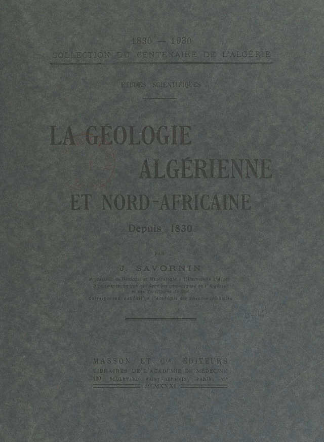 La géologie algérienne et Nord-africaine depuis 1830 - Justin Savornin - FeniXX réédition numérique