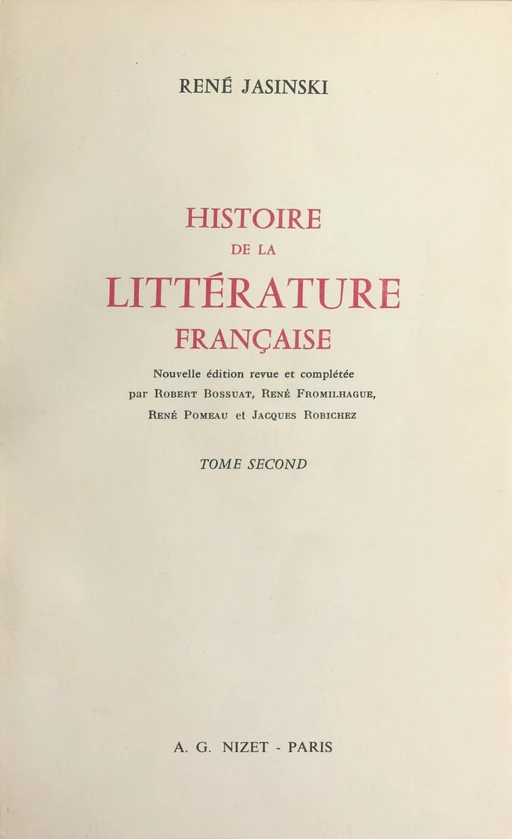 Histoire de la littérature française (2) - Robert Bossuat, René Fromilhague, René Jasinski - FeniXX réédition numérique