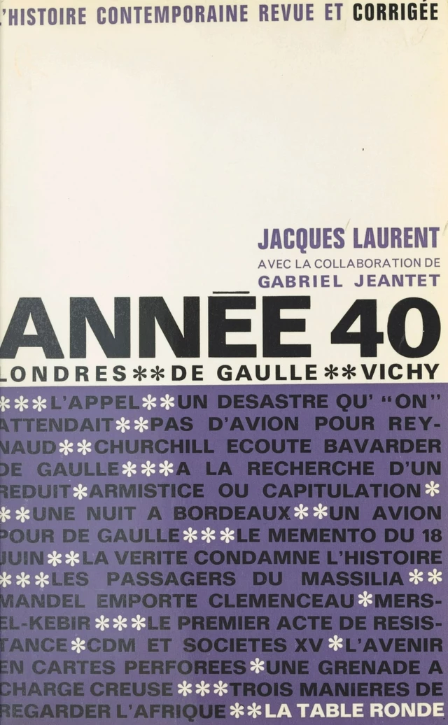 Année 40 - Gabriel Jeantet, Jacques Laurent - FeniXX réédition numérique