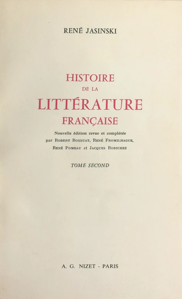 Histoire de la littérature française (2) - Robert Bossuat, René Fromilhague, René Jasinski - FeniXX réédition numérique