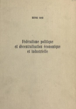 Fédéralisme politique et décentralisation économique et industrielle