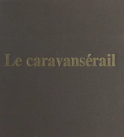 Le caravansérail