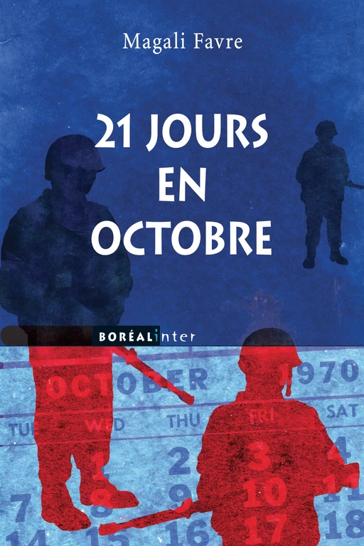 21 jours en octobre - Magali Favre - Editions du Boréal