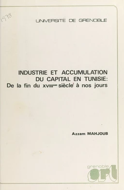 Industrie et accumulation du capital en Tunisie