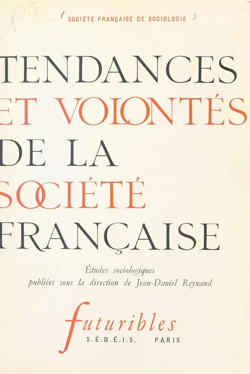 Tendances et volontés de la société française - Gérard Adam, Guy Barbichon - FeniXX réédition numérique